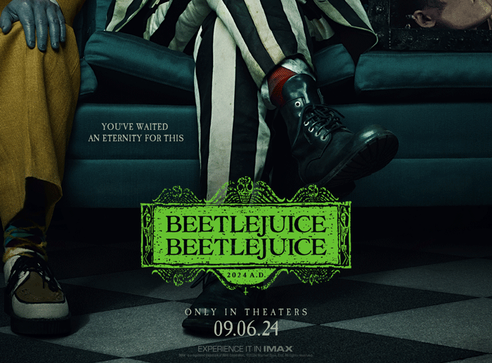 BEETLEJUICE BEETELJUICE – in theaters September 6, 2024