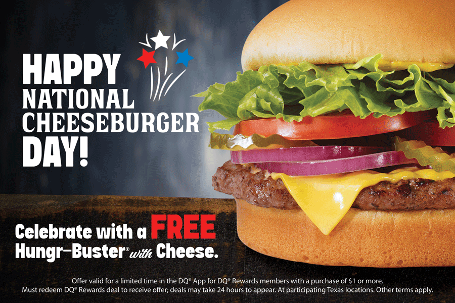 DQ RESTAURANTS IN TEXAS CELEBRATE NATIONAL CHEESEBURGER DAY